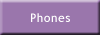 Phones