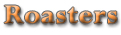 Roasters